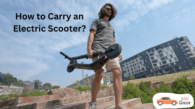 How to Carry Electric Scooters? Complete Guide